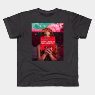 Do you listen to Girl in Red Kids T-Shirt